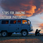 5 Tips for Amazing Outdoor Photoshoot