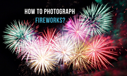 How to Photograph Fireworks?